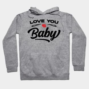 Love You Baby v2 Hoodie